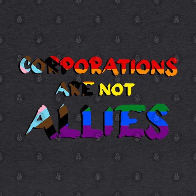 Corporations are not Allies by Caring is Cool